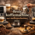 Waarom is mijn koffie slap uit de machine?