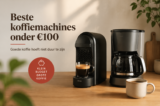 Beste koffiemachines onder €100 – Goedkoop én goede koffie