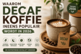 Waarom decaf koffie ineens populair wordt in 2026