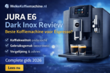 JURA E6 Dark Inox Review 2026