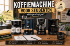 Koffiemachine voor Studenten
