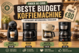 Beste budget koffiemachine onder de 80 euro